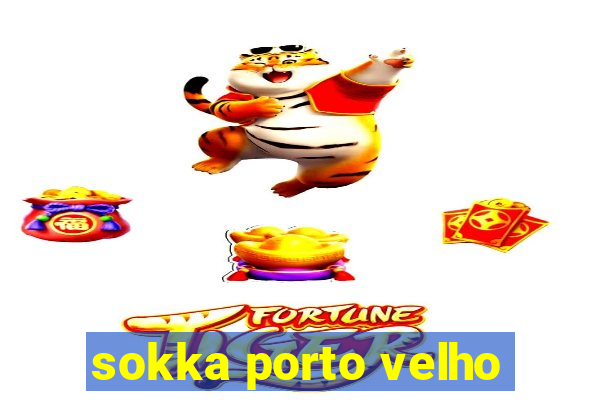 sokka porto velho